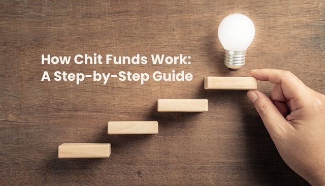 How Chit Funds Work: A Step-by-Step Guide